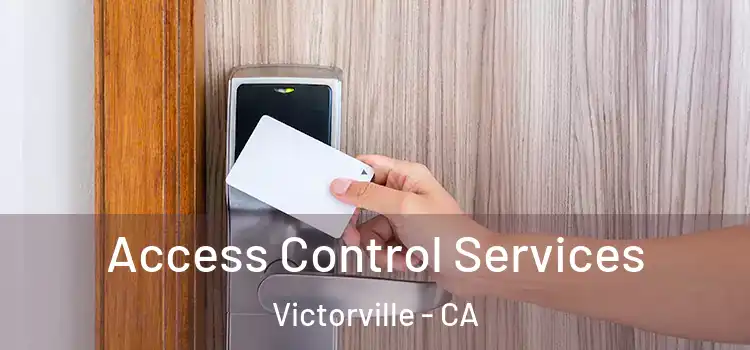 Access Control Services Victorville - CA