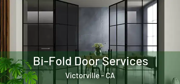 Bi-Fold Door Services Victorville - CA