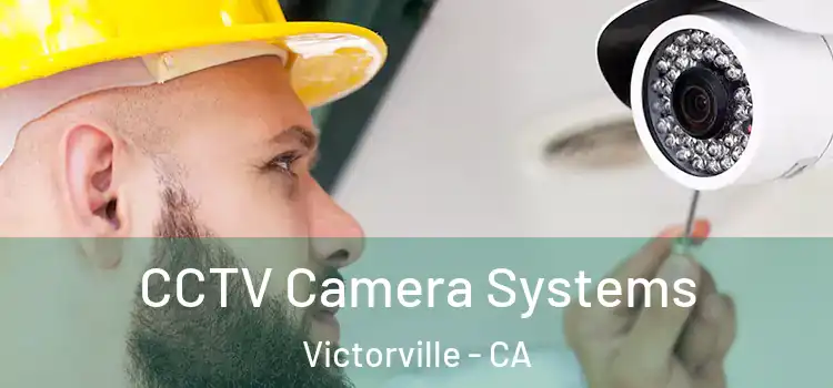  CCTV Camera Systems Victorville - CA