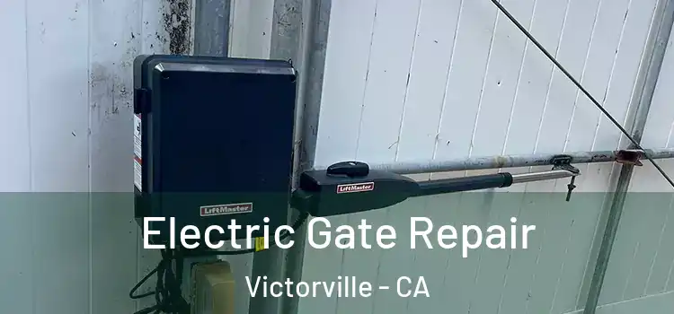  Electric Gate Repair Victorville - CA