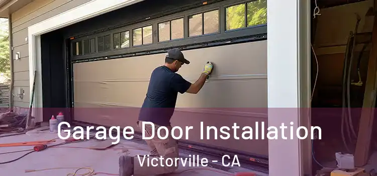  Garage Door Installation Victorville - CA