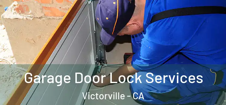 Garage Door Lock Services Victorville - CA