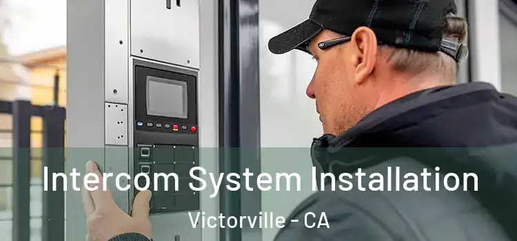 Intercom System Installation Victorville - CA