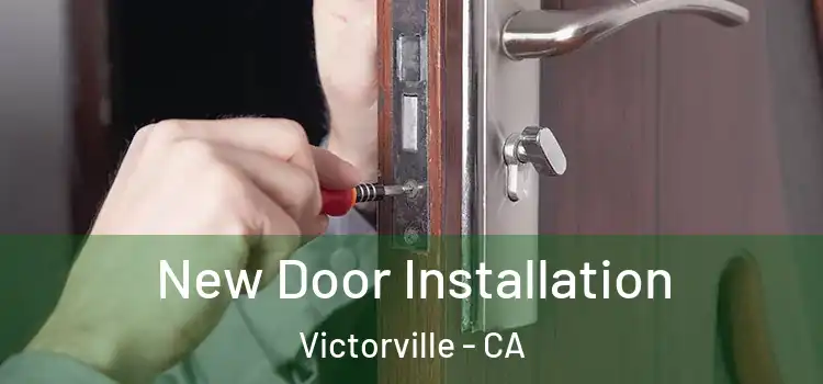  New Door Installation Victorville - CA