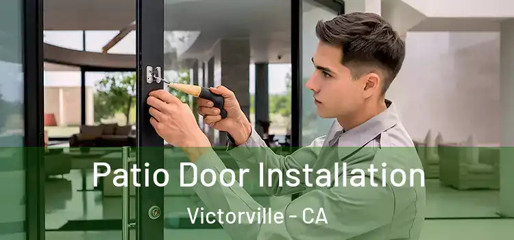 Patio Door Installation Victorville - CA
