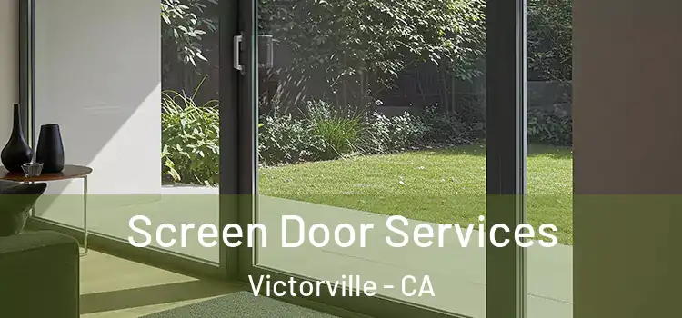 Screen Door Services Victorville - CA