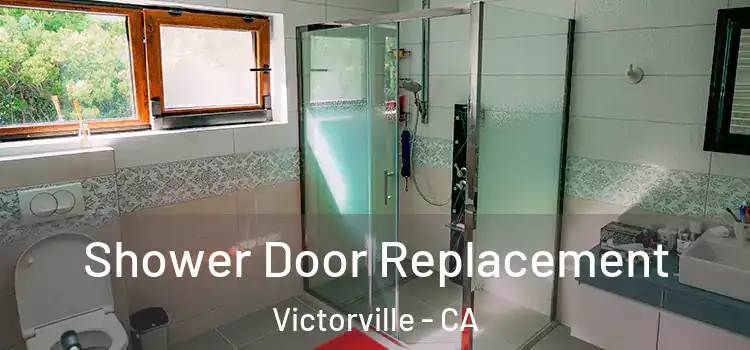 Shower Door Replacement Victorville - CA