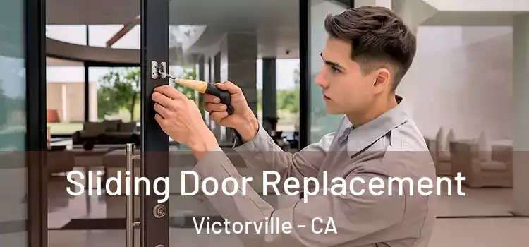 Sliding Door Replacement Victorville - CA