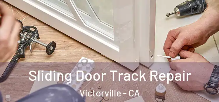  Sliding Door Track Repair Victorville - CA