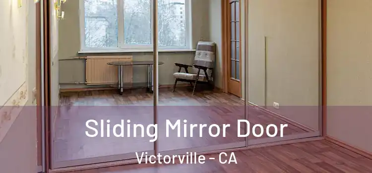  Sliding Mirror Door Victorville - CA